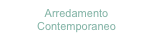 Arredamento
Contemporaneo